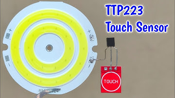 How To Use TTP223 Touch Sensor || TTP223 Capacitive Touch Switch || TTP223 ||  TT223 Touch Sensor