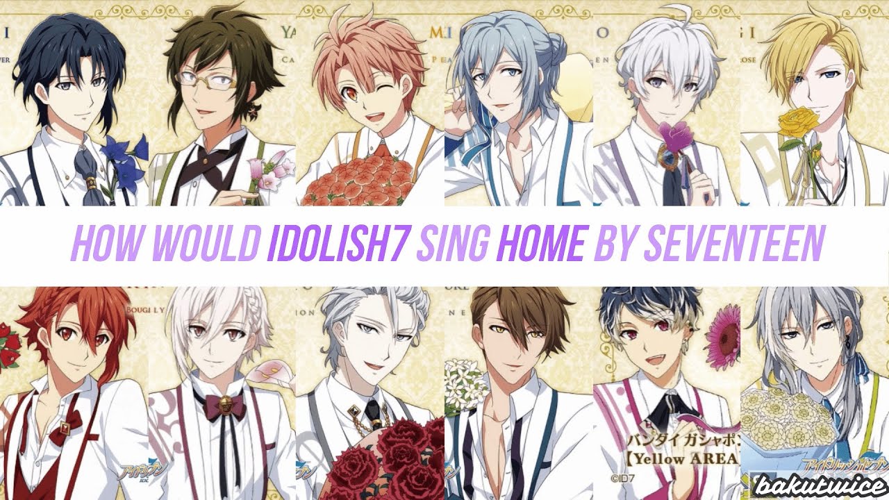 How Would Idolish7 Trigger Re Vale Sing Home Seventeen Youtube