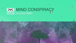 Mind Conspiracy - Kickstart [Déjà Vu Culture Release]