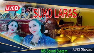 LIVE STREAMING SUKO LARAS // MS SOUND SYSTEM // ASRI SHOTING // LIVE BOLOH 21 JUNI 2023