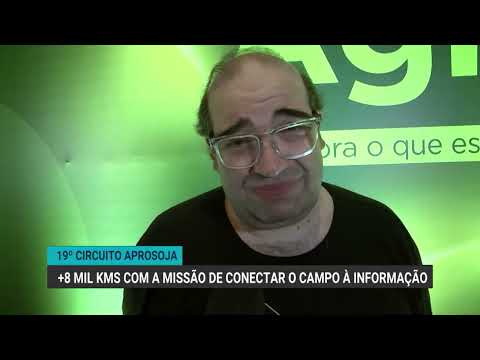 19º Circuito Aprosoja: +8 mil kms com a missão de conectar o campo à informação