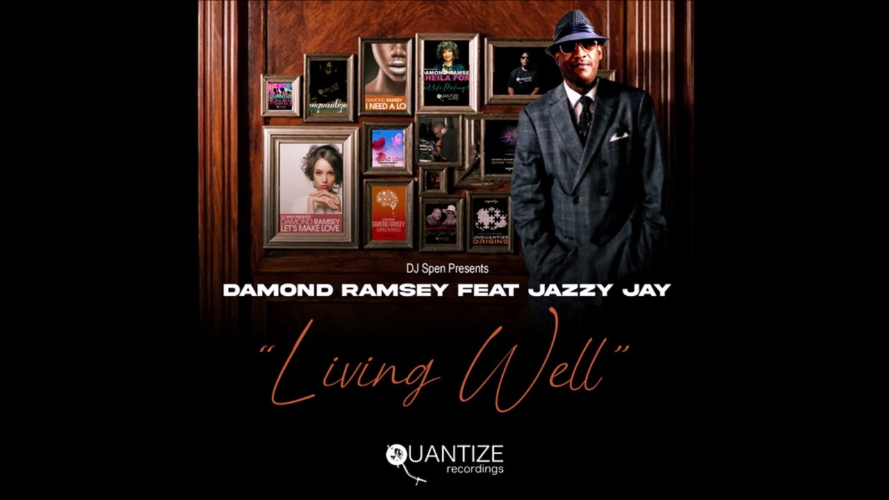 Damond Ramsey  Jazzy Jay - Living Well  - (Quantize Recordings)