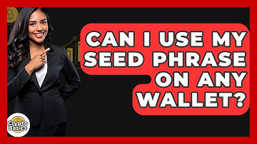Can I Use My Seed Phrase On Any Wallet? - CryptoBasics360.com