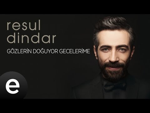 Resul Dindar - Gözlerin Doğuyor Gecelerime - Official Audio #aşkımeşk #resuldindar - Esen Müzik