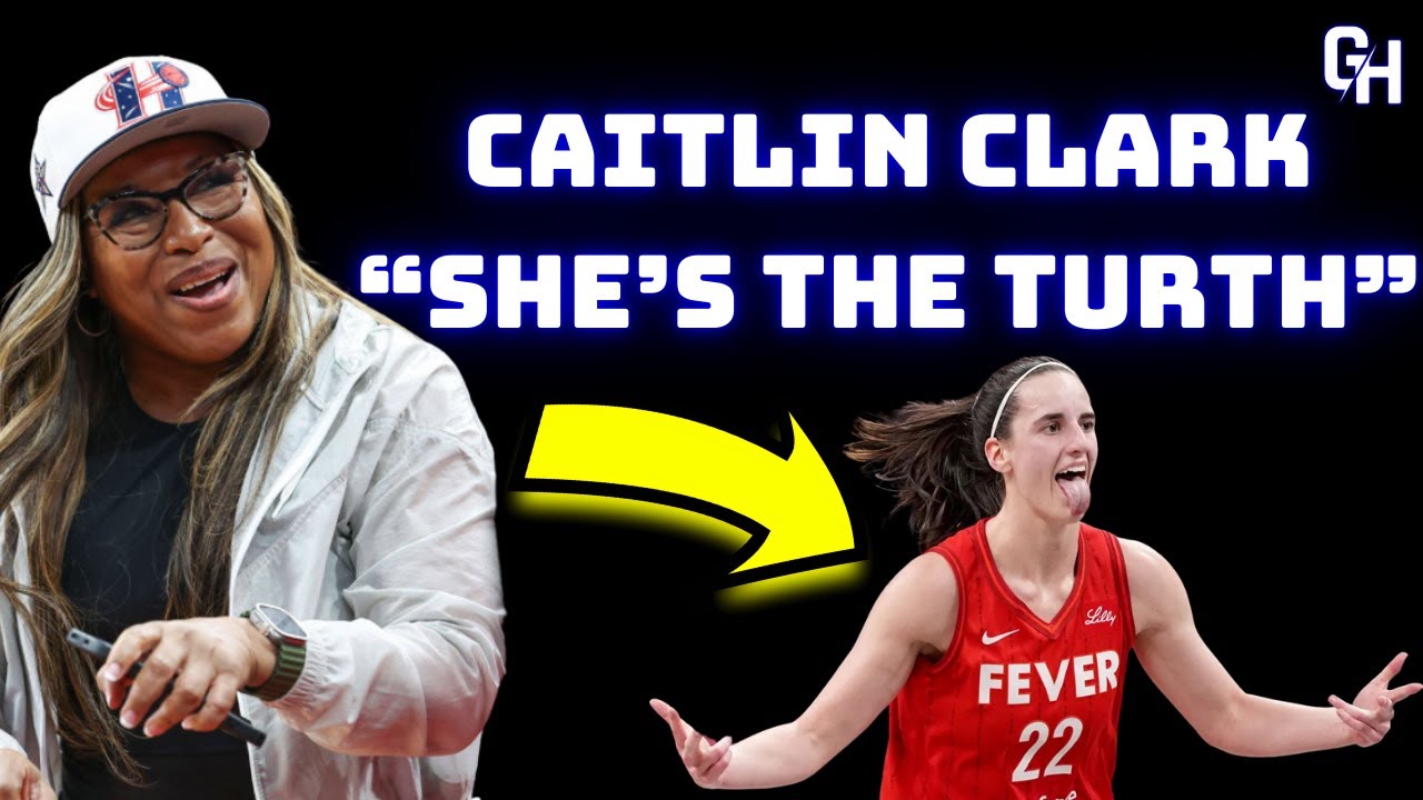 Cynthia Cooper Confirms Caitlin Clark Is A Next Level Baller