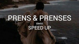 Simge -- Prens & Prenses(sözleri)//speed up