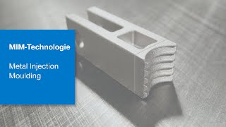 MIM-Technologie - Metal Injection Moulding (Metallpulverspritzguss)