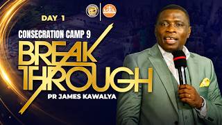 🔴 LIVE | Consecration Camp 9 | Day 1 | Session 2 |  Consecration Center | Pr James Kawalya
