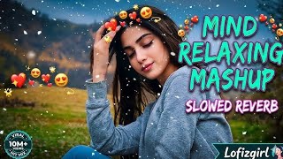 Heartbreaking 💔 Lofi Mashup 🎧 Slowed + Reverb Songs | Study, Focus &amp; Late Night Vibes