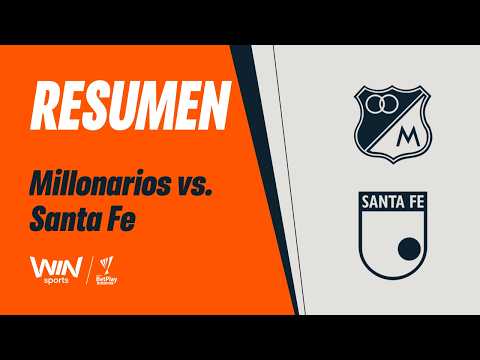 Primera A: Millonarios vs Santa Fe