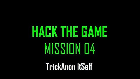 Hack The Game Mission 4