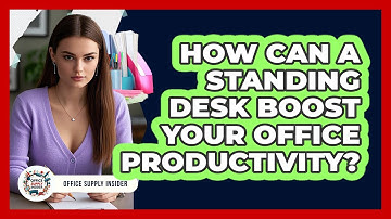 How Can A Standing Desk Boost Your Office Productivity? - Office Supply Insider