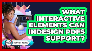 What Interactive Elements Can InDesign PDFs Support?