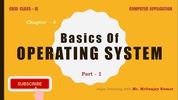 Operating System  Part- 1 (CBSE Class - 9 Computer Application)