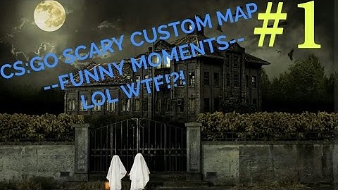 CSGO scary custom map (funny moments)