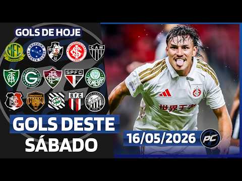 🥅TODOS OS GOLS DESTE SÁBADO 16/05/2026 | GOLS DO BRASILEIRÃO, GOLS DE HOJE, GOLS DA RODADA COMPLETA