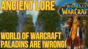Ancient Warcraft Lore - Paladins in World of Warcraft are WRONG