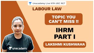 Foundation Sep 2020 | IHRM Part I | Labour Law | Lakshmi | Unacademy Live NTA UGC NET