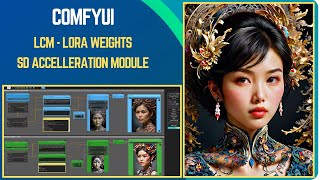 Famous ComfyUI - LCM-LoRa Weights - Stable Diffusion Acceleration Module Profile
