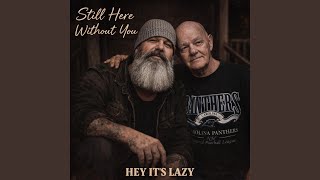 Still Here Without You