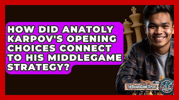 How Did Anatoly Karpov