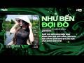 Như Bến Đợi Đò Remix - Hana Cẩm Tiên x Miền Tây Remix - Nhờ Gió Gửi Nắng Bên Anh Remix Hot TikTok