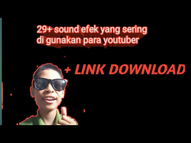 INILAH 29+ SOUND EFEK YANG SERING DI GUNAKAN PARA YOUTUBER + LINK DOWNLOAD class=