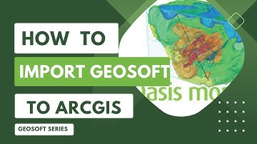 Geosoft Oasis Montaj - How to Import Geosoft to ArcGis