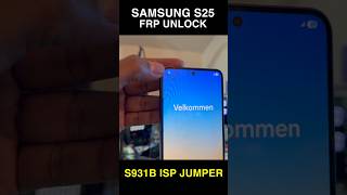 Samsung Galaxy S25 FRP Unlock Easy Jtag Plus isp jumper