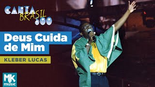 Kleber Lucas - Deus Cuida De Mim (Ao Vivo) - DVD Canta Brasil 500