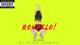 Rompelo - Mad Fuentes ✘ Dj Pedro fuentes(360P)