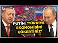 Türkiye&#39;ye görülmemiş tehdit Putin&#39;den geldi: Ekonominizi çökertiriz!