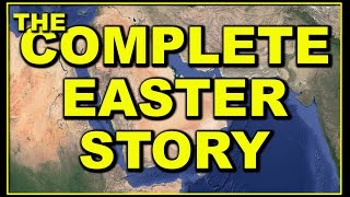 Easter : Complete Easter Story of Jesus & True Jerusalem