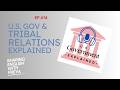 U.S. Tribal Relations with the Federal Government Explained Ep. 14 | Advanced English Listening