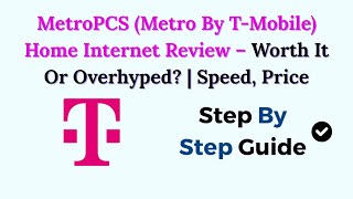 MetroPCS (Metro By T-Mobile) Home Internet Review – Worth It Or Overhyped? | Speed, Price