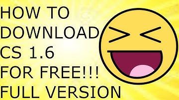 How to download and install counter strike 1. 6 FOR FREE!!