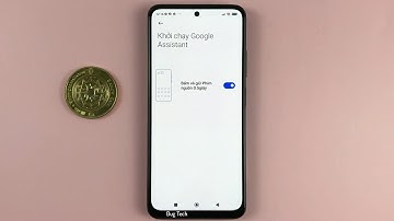 Cách bật/tắt Nhấn giữ nút Nguồn ở Google Assistant Xiaomi Redmi Note 11 Android 12