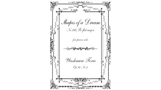 YASKAWA Toru: Shapes of a Dream No.199 for Piano Solo