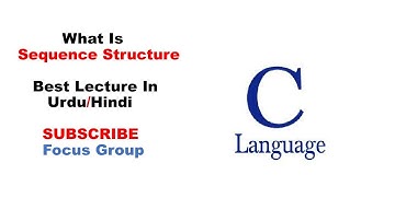 #8 Sequence Structure | Lecture 2 in Urdu/Hindi