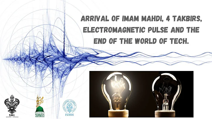 Arrival of Imam Mahdi, 4 Talbots, Electromagnetic Pulse and the End of the World of Tech.