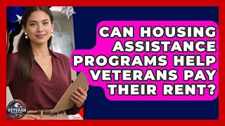 Can Housing Assistance Programs Help Veterans Pay Their Rent - Veteran Community Guide