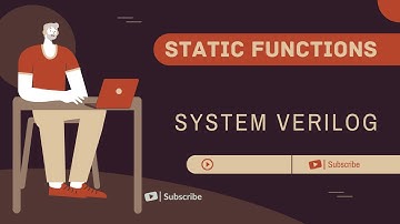 STATIC FUNCTIONS IN SYSTEM VERILOG