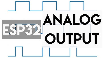 ESP32: How to Setup An Analog Output for LED dimming, DC motor control, Etc.
