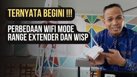 TIDAK BANYAK YANG TAHU!!! Begini Perbedaan Mode Wifi Range Extender dan WISP