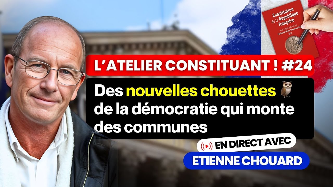 E. C - l'Atelier Constituant #24 : Des nouvelles chouettes🦉de la démocratie qui monte des communes