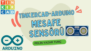 Tinkercad Arduino Dersleri #15 | Mesafeleri Ölçelim! HC-SR04 Mesafe Sensörü ve Arduino Kullanımı