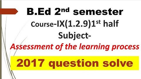 #WBUTTEPA B.ed 2nd semester course-1.2.9 (1st half) previous year(2017)question solve part-1