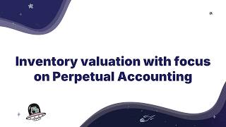 Inventory valuation with focus on Perpetual Accounting