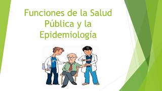 #5 Funciones de la salud pública y la epidemiología