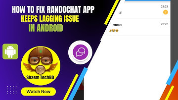 How to Fix RandoChat App Keeps Lagging Issue in Android After New Updates